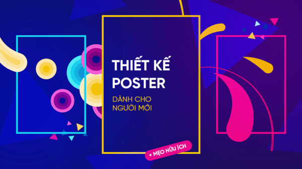 thiết kế poster dành cho người mới 
